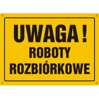 OA066 Tablica budowlana 'Uwaga! Roboty rozbiórkowe' - 30x22.5cm