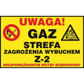 Z-34G - Znak uzupełniający - gaz „Uwaga! Gaz strefa zagrożenia wybuchem z-2 nieupoważnionym wstęp wzbroniony” - 250x350