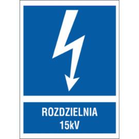 ZZ-18EIA - Znak elektryczny Rozdzielnia 15KV.  - 105X148-74X105