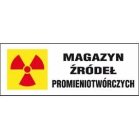 ZZ-4PR - Oznakowanie promieniowania jonizującego ,,Magazyn źródeł promieniotwórczych - 100x250