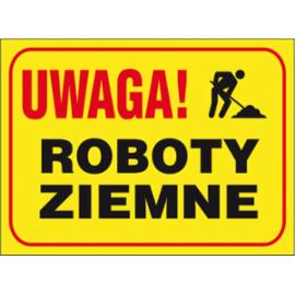 ZZ-B20 - Tablica budowlana „Uwaga! Roboty ziemne.  - 250x350